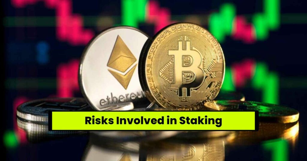 Risks Involved in Staking