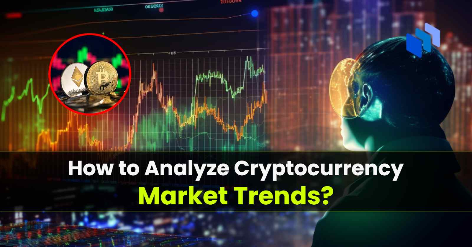 How to Analyze Cryptocurrency Market Trends