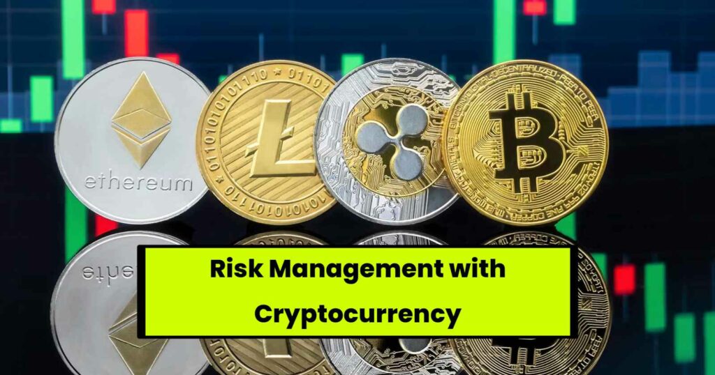 Risk Management with Cryptocurrency